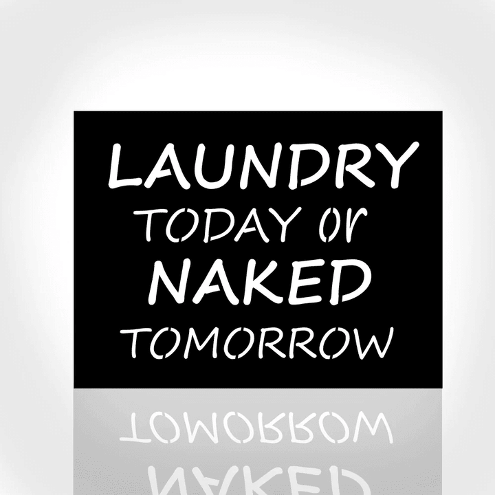 Laundry Today Or Naked Tomorrow Metal Art Home Decor Sign Cut Metal Sign Wall Metal Art