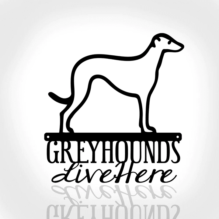 Greyhounds Live Here Metal Sign - Silver Greyhound Hound Dog Sign Metal Wall Art Wall Decor Signs Dog