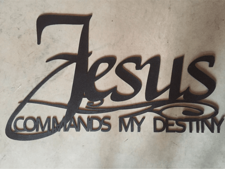 Jesus Commands My Destiny Metal Wall Words Metal Wall Art Metal House Sign