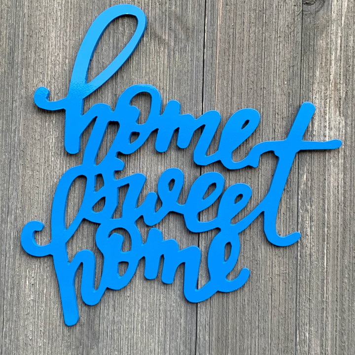 Home Sweet Home Metal Sign Cutout Cut Metal Sign Wall Metal Art
