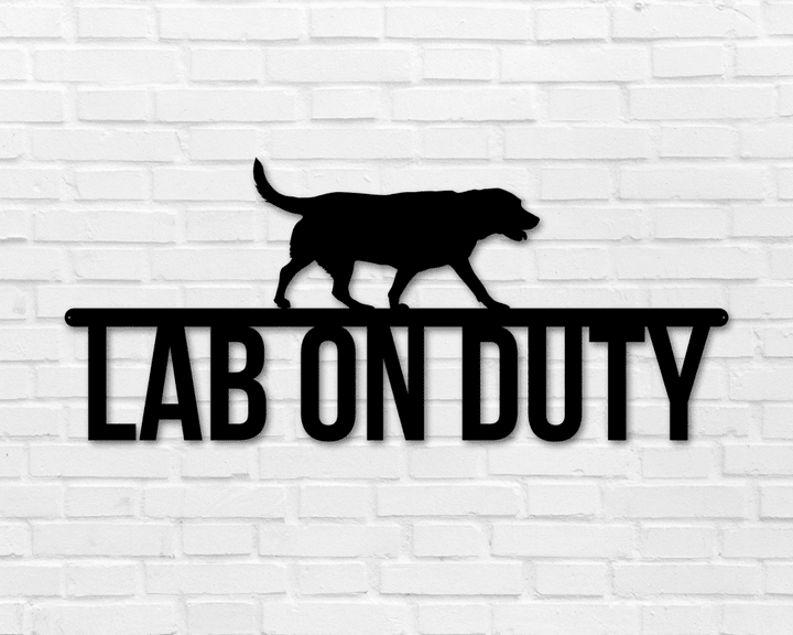 Labrador On Duty Labrador Metal Sign Dog Sign Dog Lover Sign Gift For Pet Owner Dog On Duty Sign Dog Wall Art
