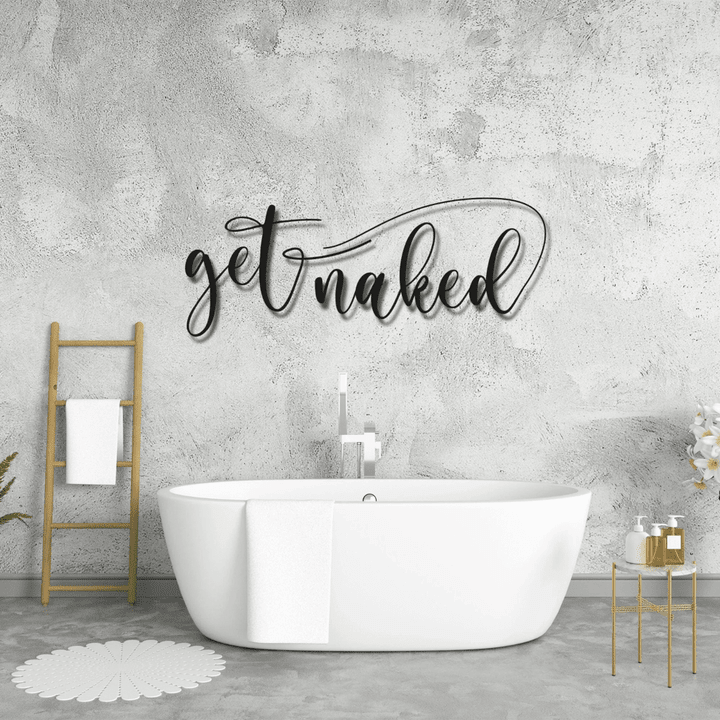 Valentine's Day Gift For Wife Get Naked Sign Metal Bathroom Decor Metal Wall Art Metal Wall Hanging Bedroom Decor