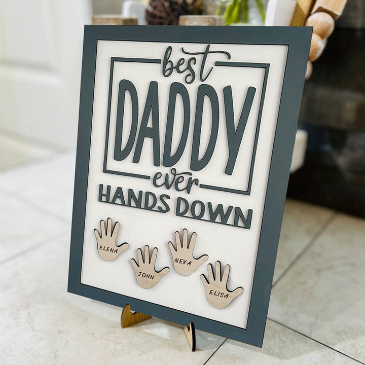 Funny Custom Gift Best Daddy Ever Hands Down Framed Sign With Kids Name For Father's Day Gift