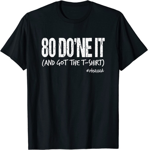 80 Do'ne It (And Got The T-Shirt) Fitness Goals Men Women