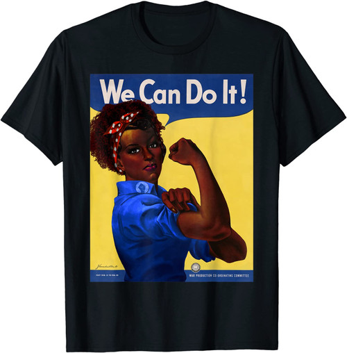 African American Rosie The Riveter Black History T-Shirt