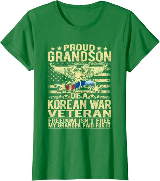 Freedom Isn't Free Proud Grandson Of Korean War Veteran Gift T-Shirt