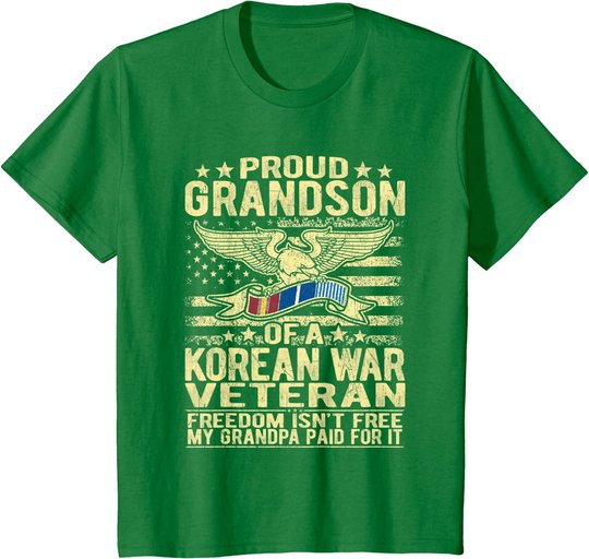 Freedom Isn't Free Proud Grandson Of Korean War Veteran Gift T-Shirt