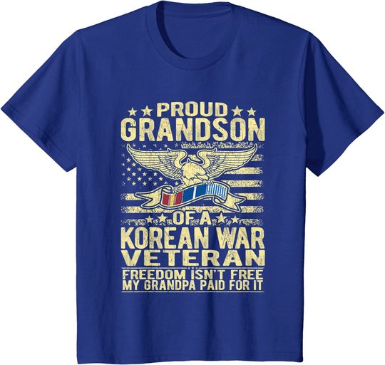 Freedom Isn't Free Proud Grandson Of Korean War Veteran Gift T-Shirt