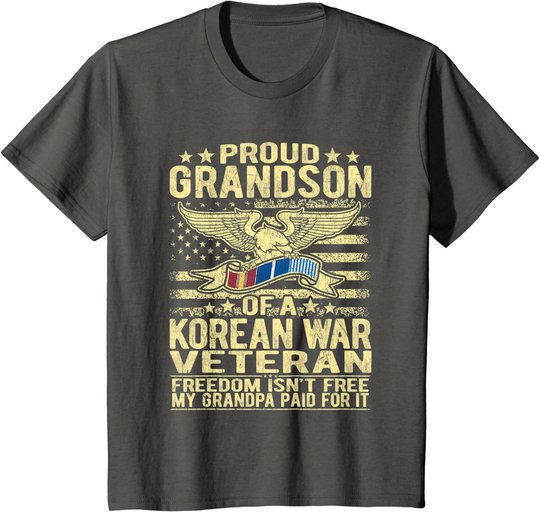 Freedom Isn't Free Proud Grandson Of Korean War Veteran Gift T-Shirt