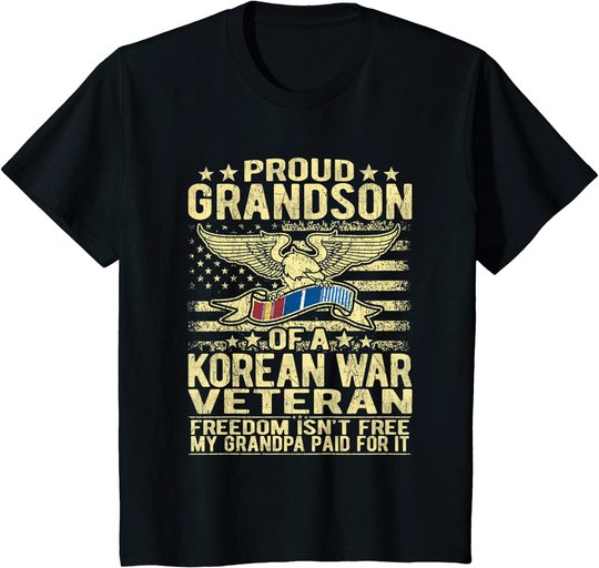 Freedom Isn't Free Proud Grandson Of Korean War Veteran Gift T-Shirt