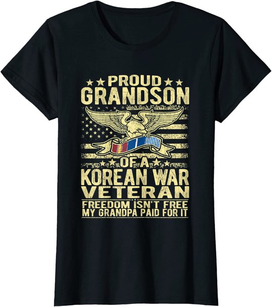 Freedom Isn't Free Proud Grandson Of Korean War Veteran Gift T-Shirt