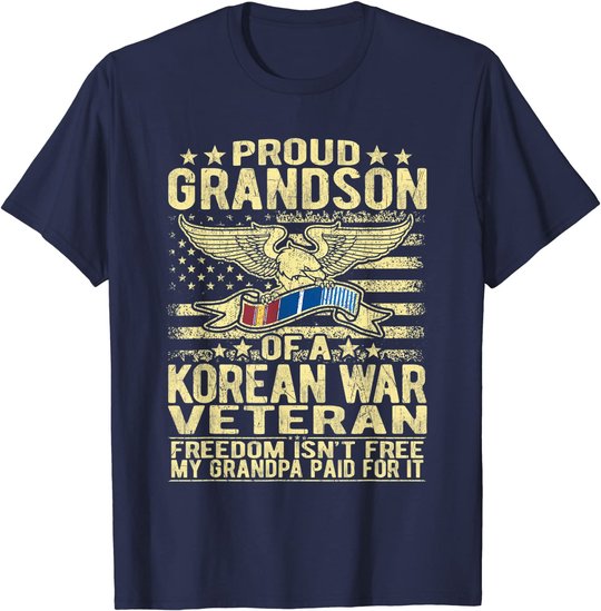 Freedom Isn't Free Proud Grandson Of Korean War Veteran Gift T-Shirt