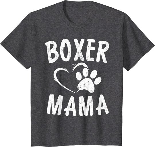 Fun Boxer Mama Gift Dog Lover Apparel Pet Boxer Mom T-Shirt