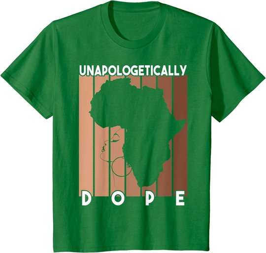 Afro Pride Black History Month Women Unapologetically Dope T-Shirt