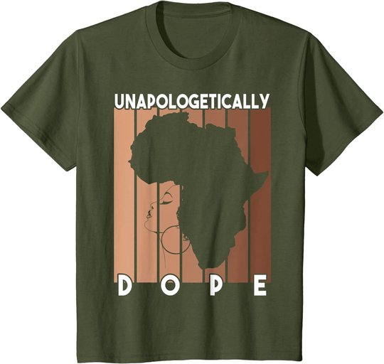 Afro Pride Black History Month Women Unapologetically Dope T-Shirt