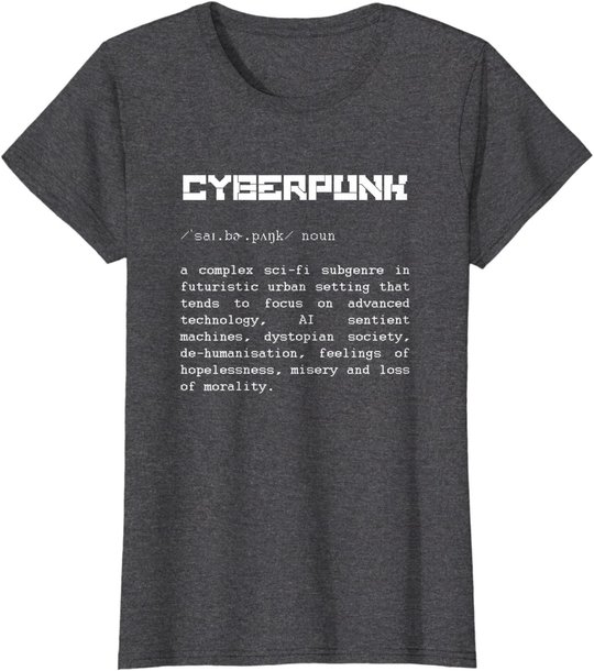 Cyberpunk Word Definition T-Shirt - Cyberpunk T-Shirt T-Shirt