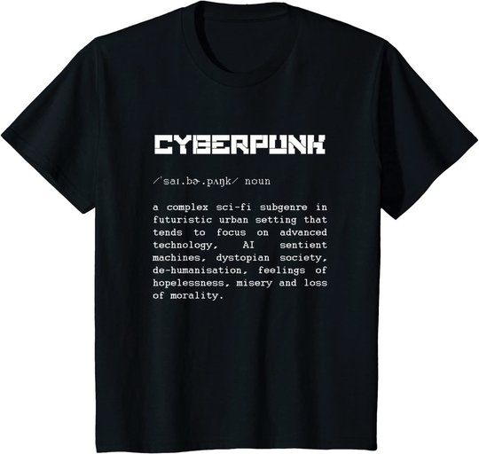 Cyberpunk Word Definition T-Shirt - Cyberpunk T-Shirt T-Shirt
