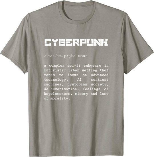 Cyberpunk Word Definition T-Shirt - Cyberpunk T-Shirt T-Shirt