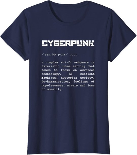 Cyberpunk Word Definition T-Shirt - Cyberpunk T-Shirt T-Shirt