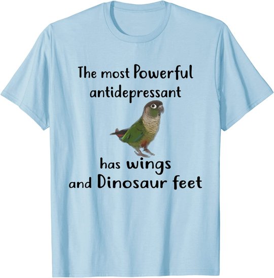 Green Cheek Conure Apparel, Most Antidepressant Parrot Bird T-Shirt