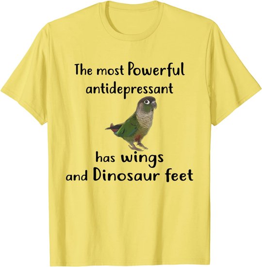 Green Cheek Conure Apparel, Most Antidepressant Parrot Bird T-Shirt