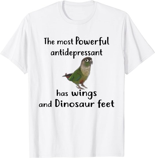 Green Cheek Conure Apparel, Most Antidepressant Parrot Bird T-Shirt
