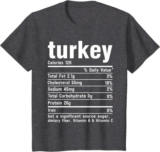 Turkey Nutritional Facts Thanksgiving Food Recipe Family T-Shirt