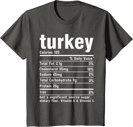 Turkey Nutritional Facts Thanksgiving Food Recipe Family T-Shirt