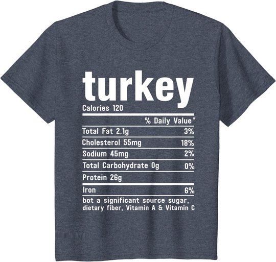 Turkey Nutritional Facts Thanksgiving Food Recipe Family T-Shirt