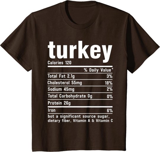 Turkey Nutritional Facts Thanksgiving Food Recipe Family T-Shirt