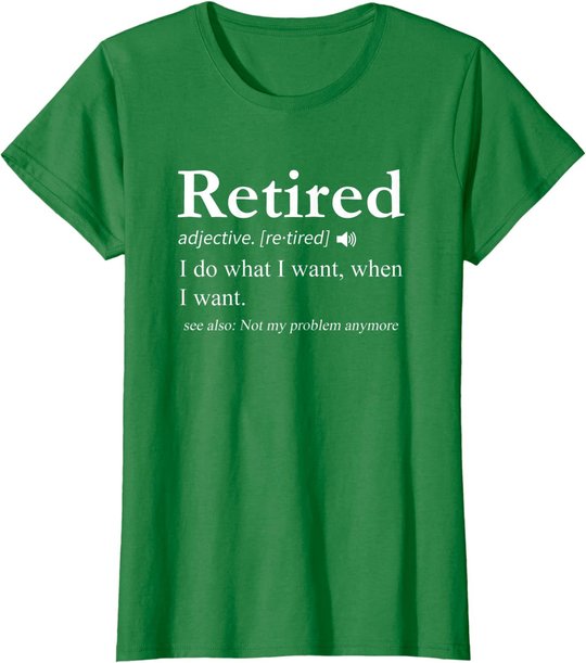 Retired Definition Shirt Retirement Party Gift T-Shirt