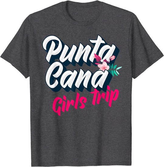 Punta Cana Girls Trip 2022 Weekend Getaway Vacation T-Shirt