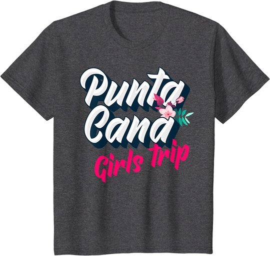 Punta Cana Girls Trip 2022 Weekend Getaway Vacation T-Shirt