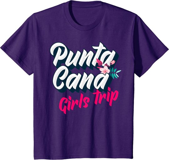 Punta Cana Girls Trip 2022 Weekend Getaway Vacation T-Shirt