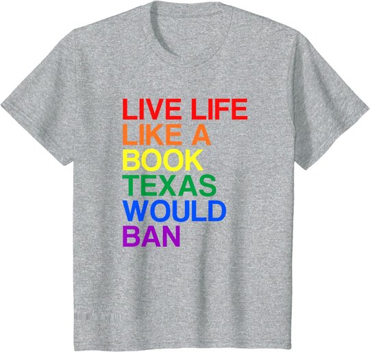 Live Like Book In Texas. Lgbtq Rainbow Gift, Lgbtqia Pride T-Shirt