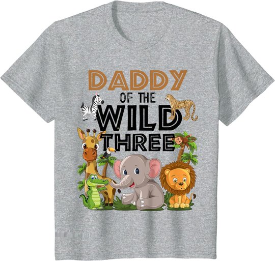 Daddy Of The Wild Three Birthday 3rd Safari Jungle Family T-Shirt
