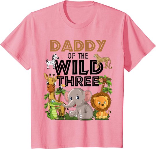 Daddy Of The Wild Three Birthday 3rd Safari Jungle Family T-Shirt