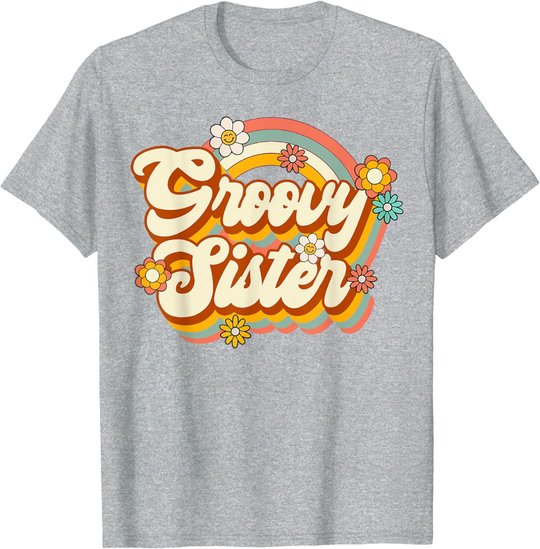 Retro Groovy Sister Family Birthday 60s 70s Hippie Costume T-Shirt