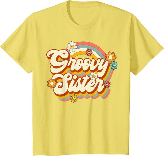 Retro Groovy Sister Family Birthday 60s 70s Hippie Costume T-Shirt