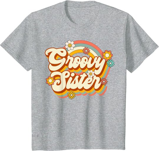 Retro Groovy Sister Family Birthday 60s 70s Hippie Costume T-Shirt
