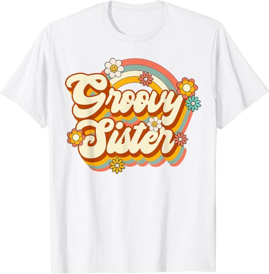 Retro Groovy Sister Family Birthday 60s 70s Hippie Costume T-Shirt
