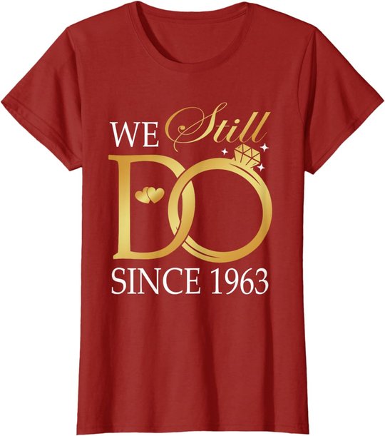 We Still Do Since 1963 Couples Anniversary Wedding 60th T-Shirt