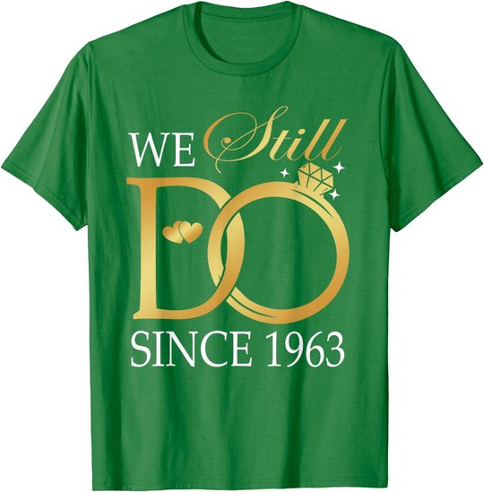 We Still Do Since 1963 Couples Anniversary Wedding 60th T-Shirt