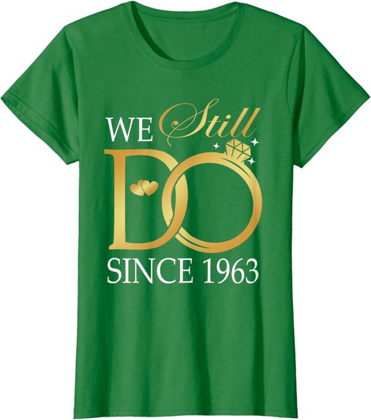We Still Do Since 1963 Couples Anniversary Wedding 60th T-Shirt