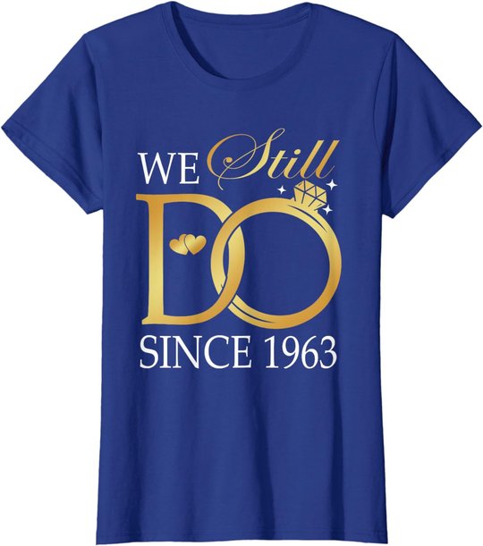 We Still Do Since 1963 Couples Anniversary Wedding 60th T-Shirt