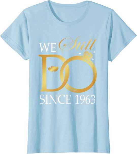 We Still Do Since 1963 Couples Anniversary Wedding 60th T-Shirt