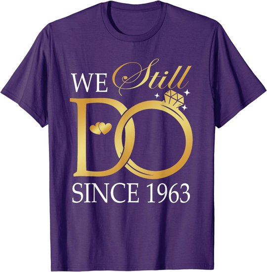We Still Do Since 1963 Couples Anniversary Wedding 60th T-Shirt