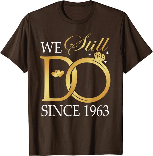 We Still Do Since 1963 Couples Anniversary Wedding 60th T-Shirt
