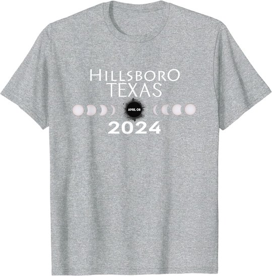 Total Solar Eclipse Hillsboro Texas 2024 Totality T-Shirt