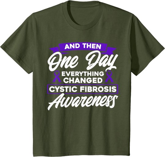 Everything Changed Cystic Fibrosis Awareness T-Shirt